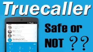 True Caller App use is secure or not